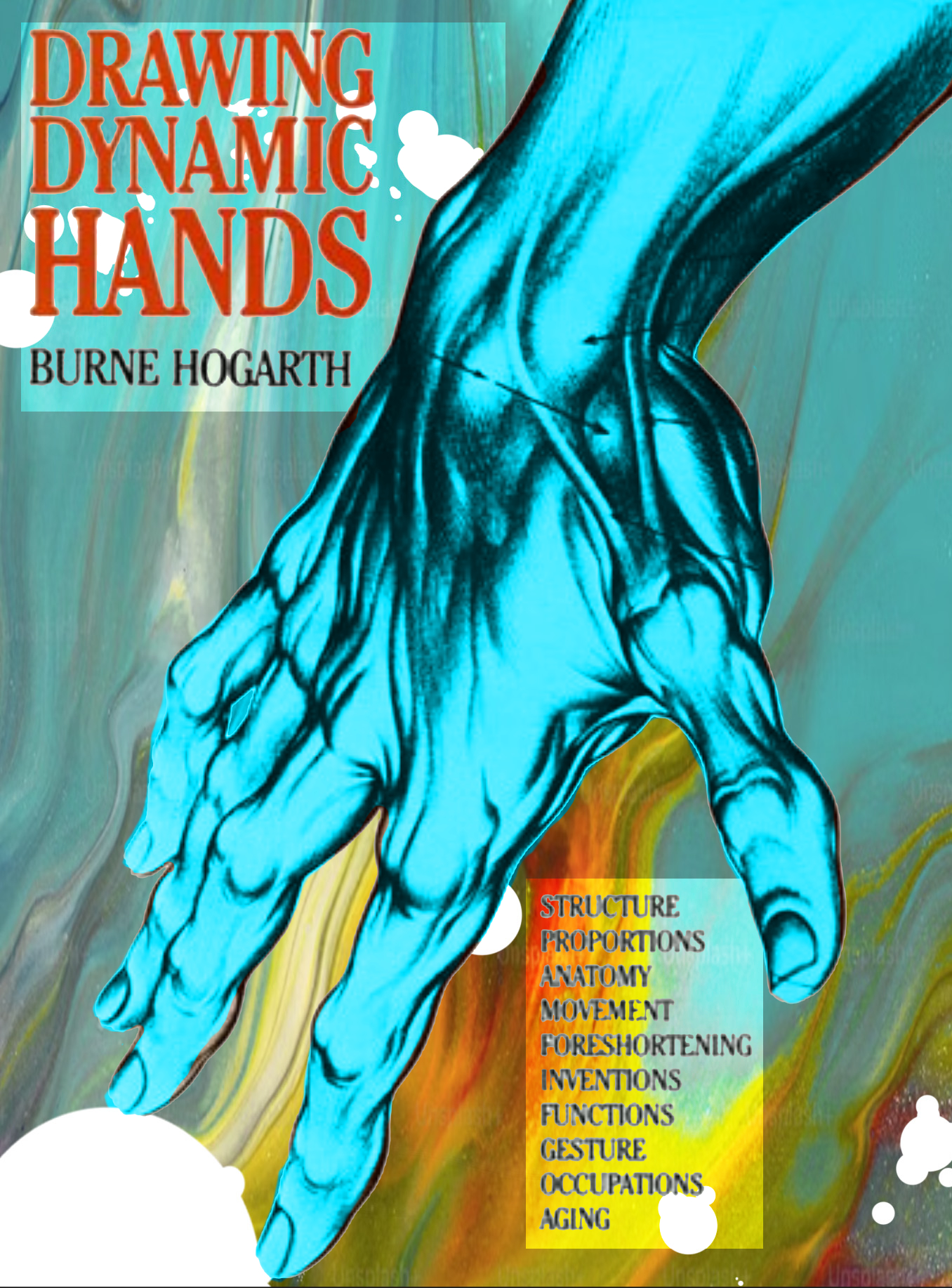 “Drawing Dynamic Hands”. Burne Hogarth
