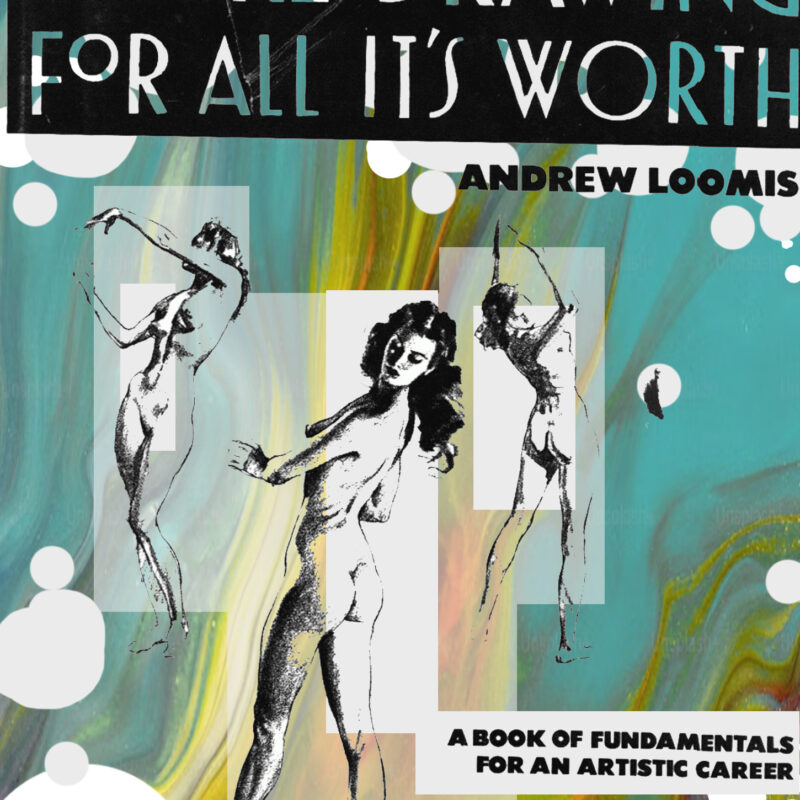 Figure Drawing for All it´s Worth_Loomis Andrew